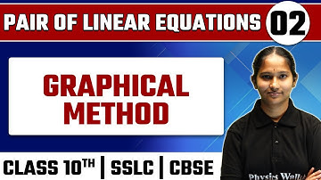 PAIR OF LINEAR EQUATIONS - 02 | Graphical Method | Maths | Class 10th / SSLC / CBSE