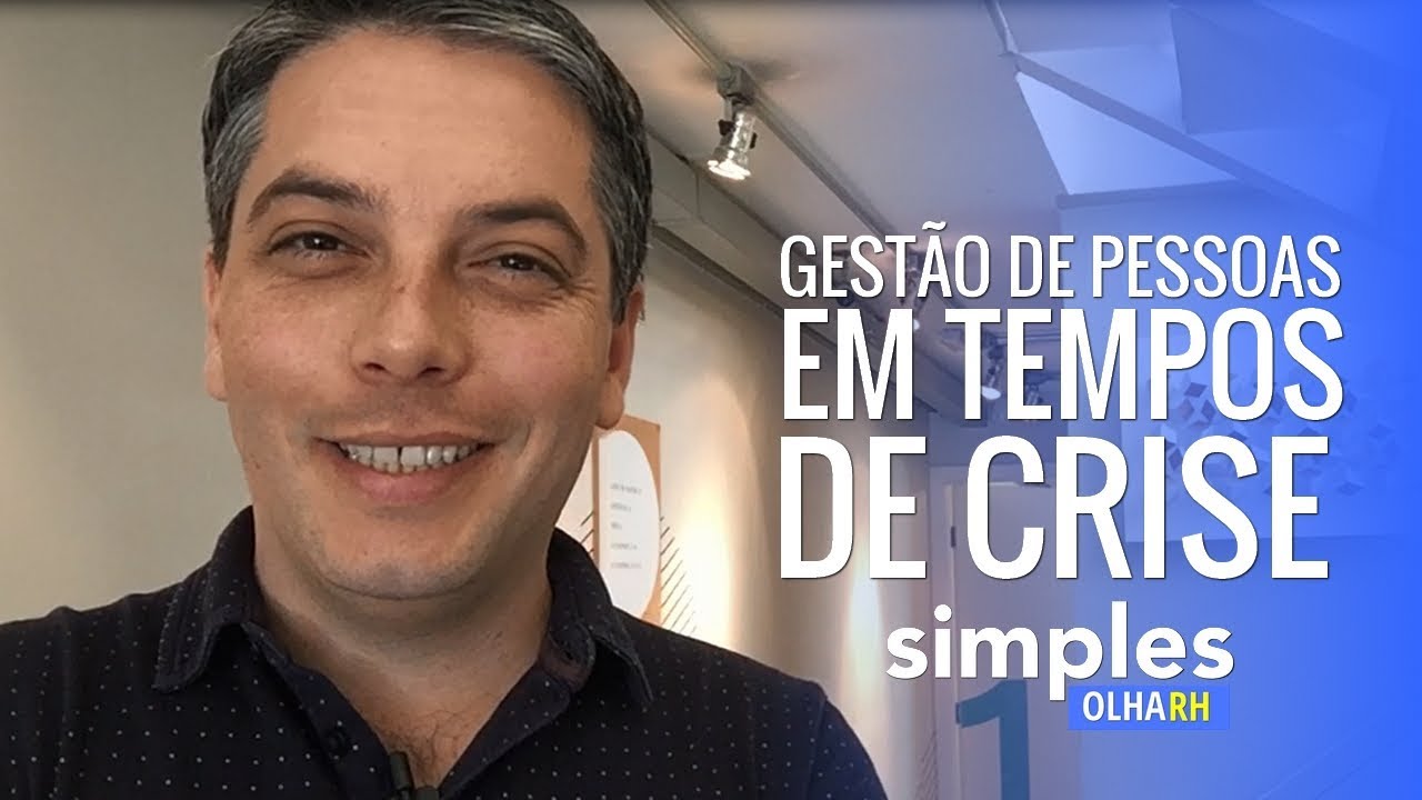 GESTÃO DE PESSOAS EM TEMPOS DE CRISE - YouTube