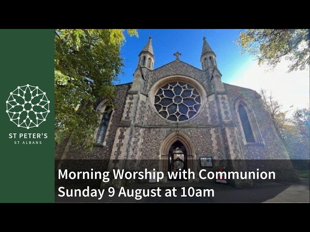 Morning Worship with Communion on Sunday 9 August at 10am.