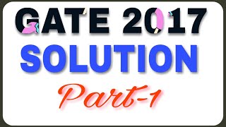 Gate 2017 solved Question || Gate 2019 Preparation