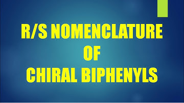 Stereochemistry of Biphenyls|R S NOMENCLATURE| CSIR NET GATE IIT JAM| ATROPISOMERISM