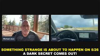Juan O Savin Critical Update 🚨 Something Strange Is About To Happen On 5/26—A Dark Secret Comes Out!
