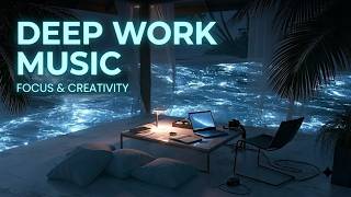 Productivity Music - Deep Work Music for Brain Power and Flow State With Calming Ocean Ambience