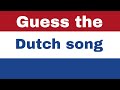 Guess the dutch song