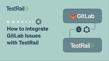 How to integrate GitLab Issues with TestRail
