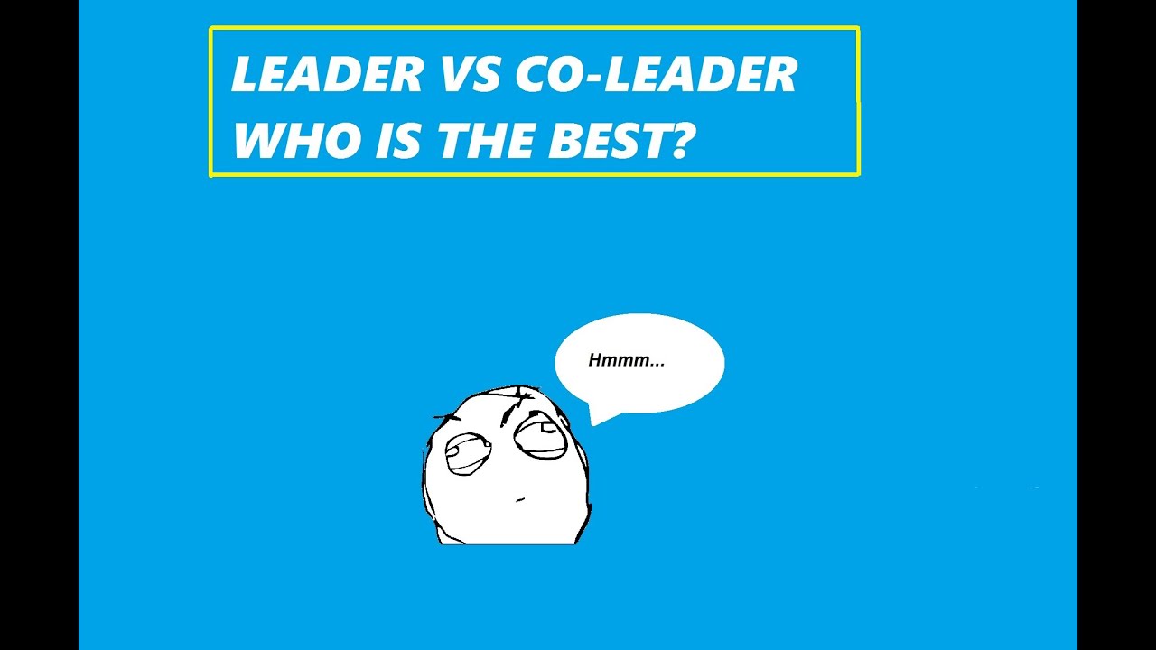 Leader Vs Co Leader Who Is The Best YouTube Leader Vs Co Leader Who Is The Best YouTube
