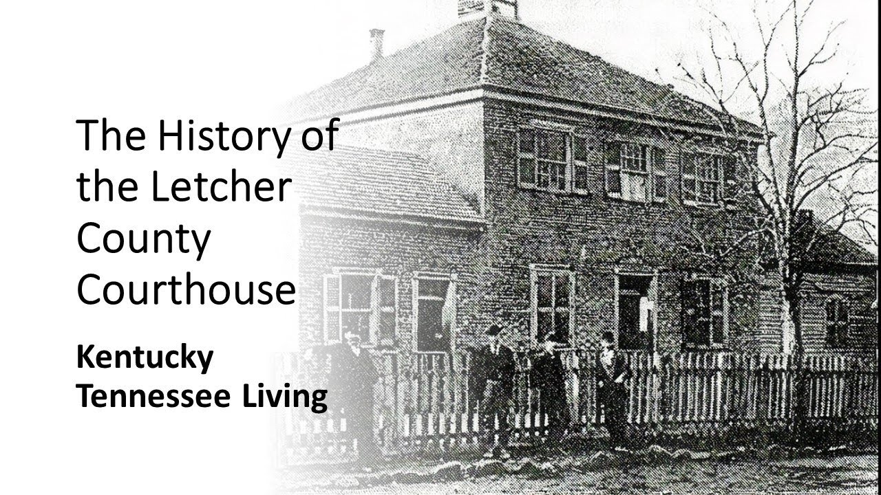 The History Of The Letcher County Courthouse YouTube