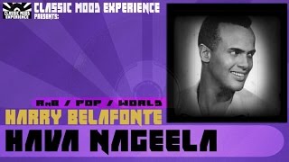 Video thumbnail of "Harry Belafonte - Hava Nageela (1957)"