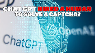 The Future of Artificial Intelligence (Chat GPT Hired A Human?!)