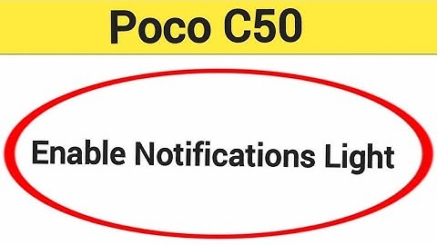how to enable notifications light poco c50, notifications light enable kaise karen