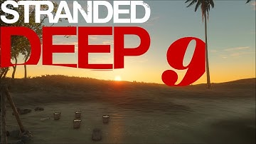 Stranded Deep 0.09 - The Raft & The Yucca - #9