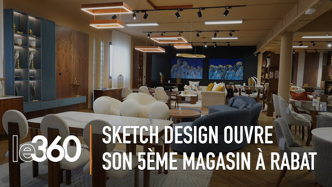 Ameublement: le groupe marocain Sketch Design ouvre son plus grand magasin au Maroc à Rabat
