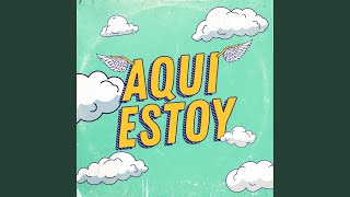 Aquí Estoy