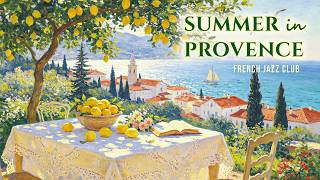𝐒𝐮𝐦𝐦𝐞𝐫 𝐢𝐧 𝐏𝐫𝐨𝐯𝐞𝐧𝐜𝐞 🍋🌿 French Instrumental Music — Southern France Playlist | Coffee & Relax screenshot 3