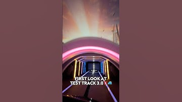 FIRST LOOK AT TEST TRACK 3.0