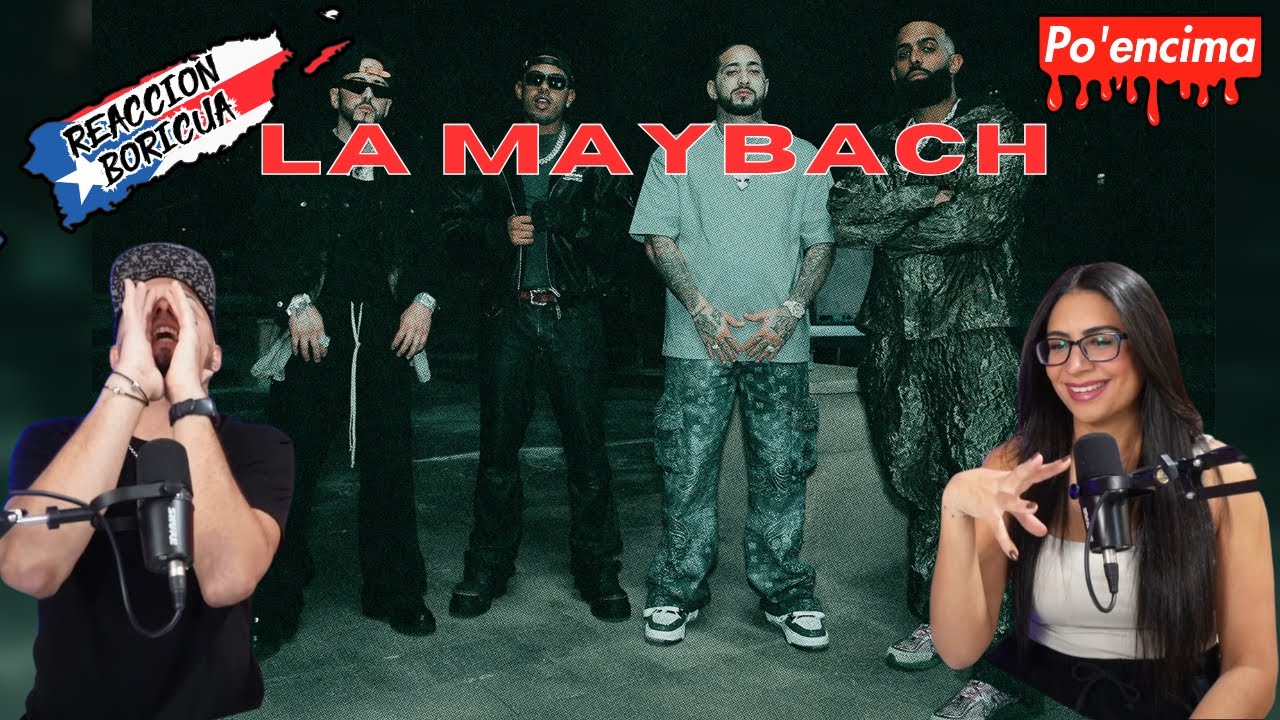 LA MAYBACH - Neutro Shorty x Yandel x Eladio Carrión x Myke Towers {Reaccion}