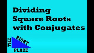 Dividing Radicals with Conjugates
