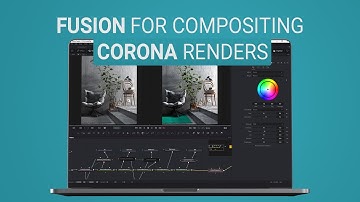 Compositing Corona renders using FUSION | a Beginner