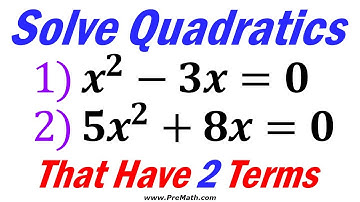 How to Solve Quadratic Equations that Have 2 Terms: Step-by-Step Explanation