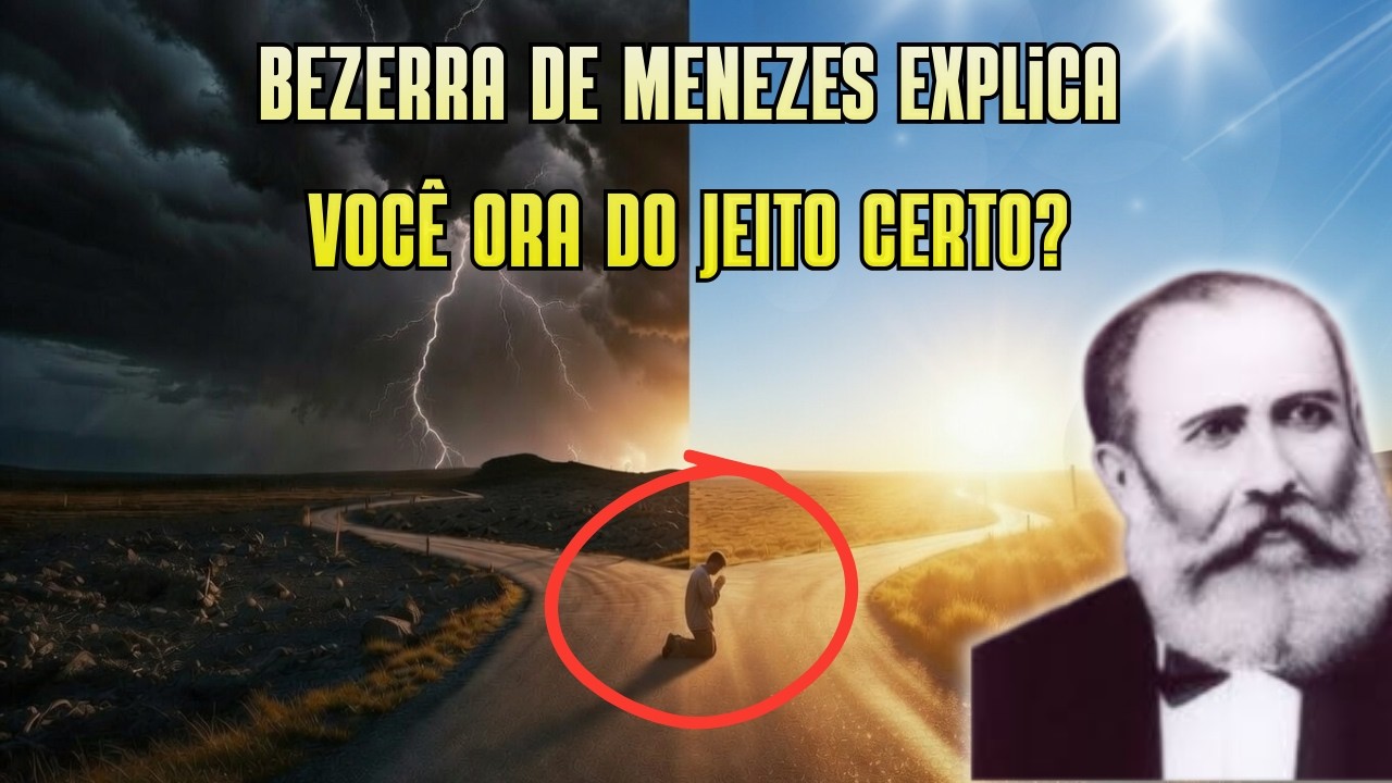Bezerra de Menezes Ensinava: A Oração Muda Destinos?