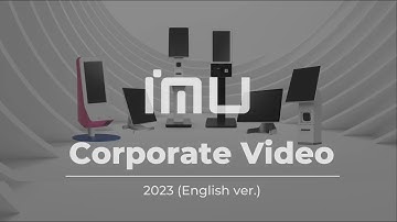IMU - Corporate Video 2023 (English ver.)