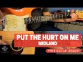 Put The Hurt On Me, Midland [Free Guitar Lesson]