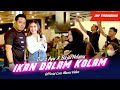 Ikan Dalam Kolam Dara Ayu X Bajol Ndanu Official Music Video Live Version Ikan Dalam Kolam Dara Ayu X Bajol Ndanu Official Music Video Live Version