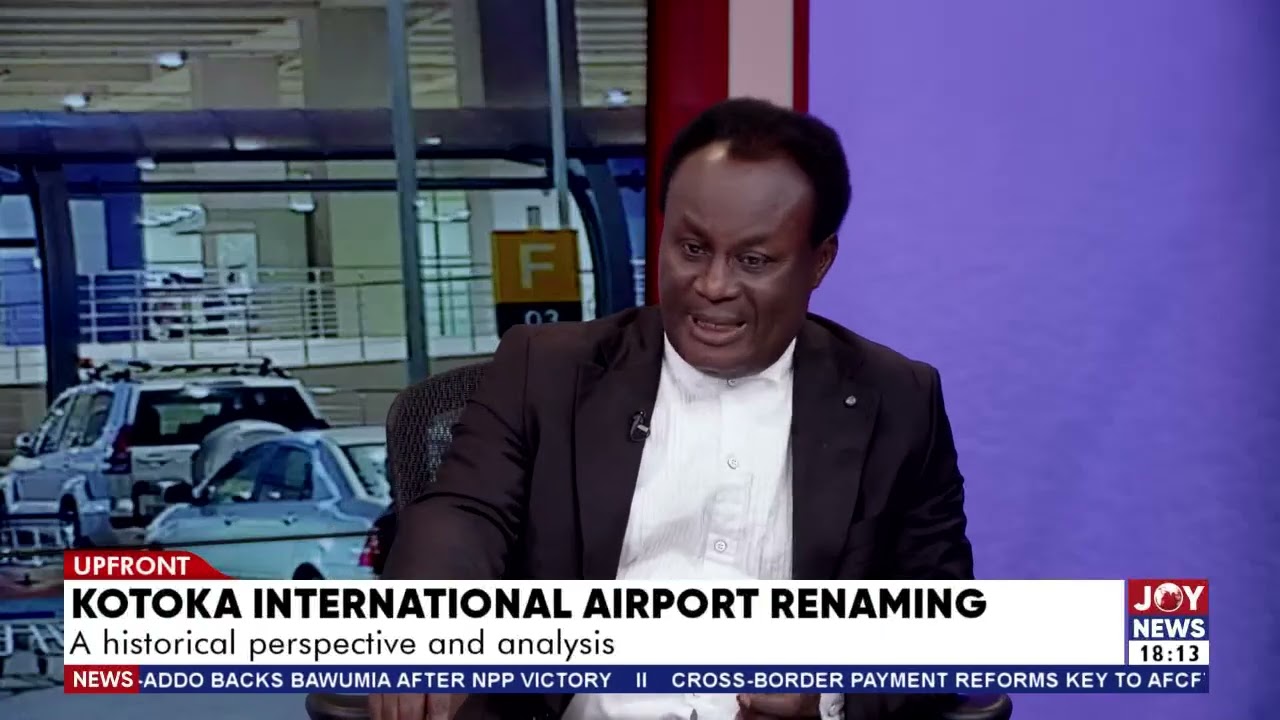 Kotoka International Airport Renaming: A historical perspective and analysis | UPfront
