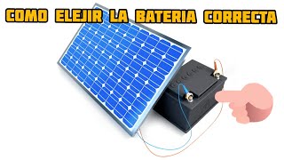 Cómo elegir la batería correcta para un panel solar