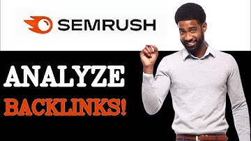 How To Analyze Semrush Backlink Analytics (2025)