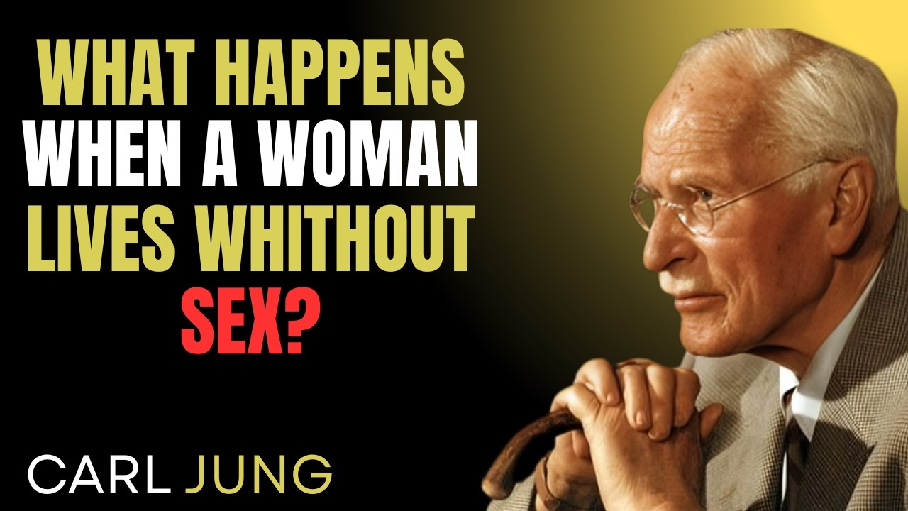 Carl Jung on the Psychological Effects of a Woman Without Sex||carl Jung