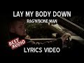Rag'n'Bone Man - Lay My Body Down (Lyrics Video)