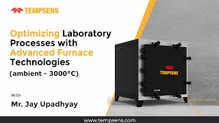 Optimizing Laboratory Processes with Advanced Furnace Technologies (ambient - 3000°C)