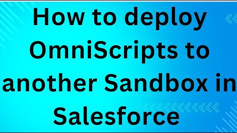 How to deploy OmniScripts to another Sandbox in Salesforce