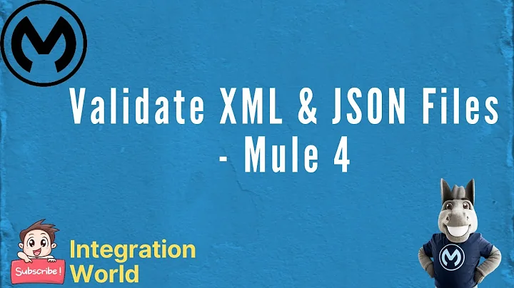 validate XML & validate JSON - Mule 4