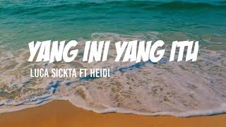 Luca Sickta - YANG INI YANG ITU