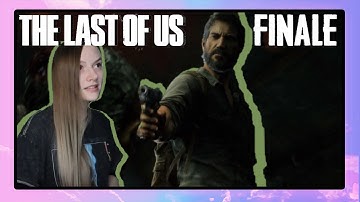 Jocelyn Plays The Last of Us Highlights Finale