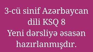3 cü sinif Azərbaycan dili ksq 8-3 cu sinif Azərbaycan dili testləri-3 cü sinif Azərbaycan dili ksq