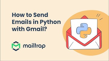 Send Email in Python with Gmail 2025 - Tutorial by Mailtrap