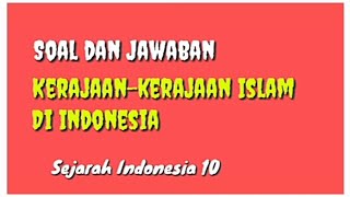 Soal dan Jawaban Kerajaan-2 Islam di Indonesia (Sejarah Indonesia 10)