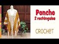 Poncho CHUNKY tejido a crochet en dos rectángulos con lana y crochet / Tejiendo Perú