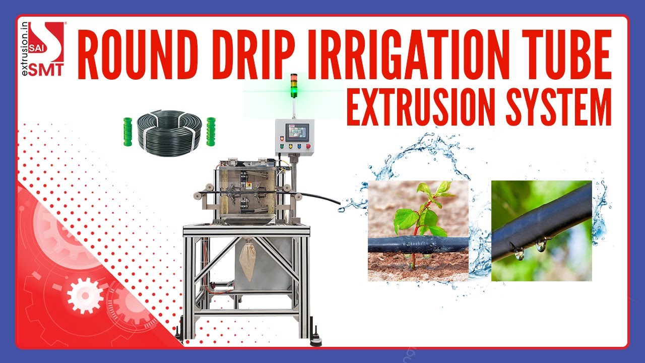 ROUND DRIP IRRIGATION TUBE EXTRUSION SYSTEM BY SMT