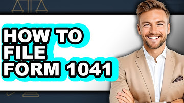 How to File Form 1041 (Only Way)