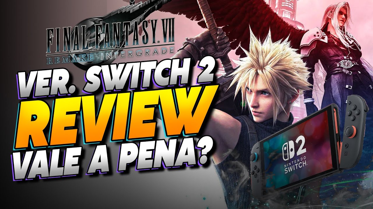 Final Fantasy VII Remake FICOU BOM no SWITCH 2? - Análise Crítica