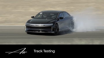 Track Testing | Lucid Air | Lucid Motors