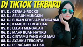 DJ TIKTOK VIRAL TERBARU 💚 DJ CERIA J-ROCKS || DJ SEJAUH MUNGKIN || DJ BUKAN SEKEJAP DENGANMU