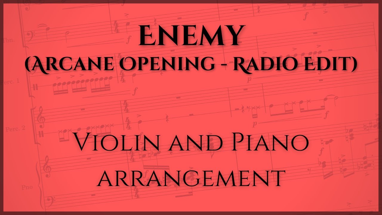 Enemy (Arcane Opening) violin and piano arrangement 🎻🎹