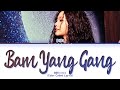 BIBI Bam Yang Gang Lyrics Color Coded Lyrics 