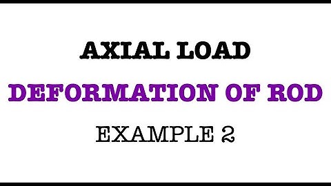 Axial Load | Deformation of Rod | Example 2