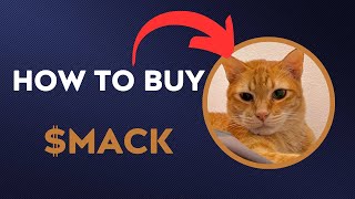 How To BUY $MACK - MACK THE MEOWING CAT TOKEN CRYPTO COIN IN 60 SECONDS